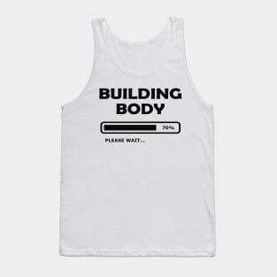 Building Body Please Wait... Tank Top